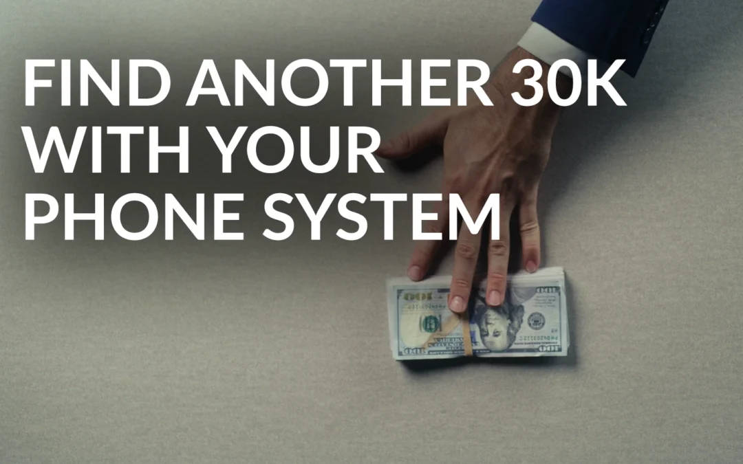 Find 30K With Your Phone System